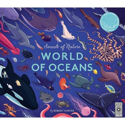 Sounds of Nature: World of Oceans - by  Claire Grace (Hardcover)