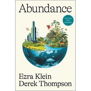 Abundance - by  Ezra Klein & Derek Thompson (Hardcover) - 1 of 1