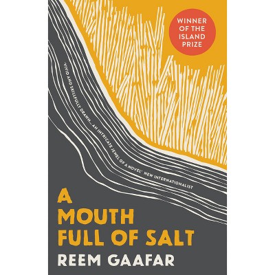 A Mouth Full of Salt - by  Reem Gaafar (Paperback)