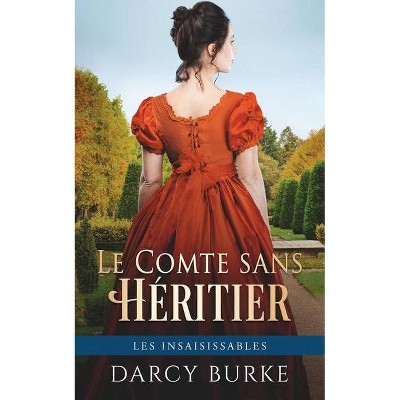 Le Comte sans héritier - by  Darcy Burke (Paperback)