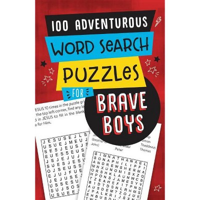 100 Adventurous Word Search Puzzles for Brave Boys - by  Compiled by Barbour Staff (Paperback)