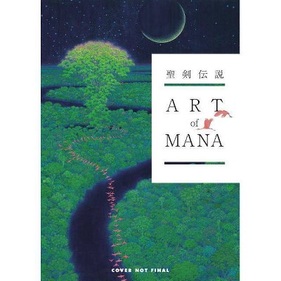 Art of Mana - by  Square Enix (Hardcover)