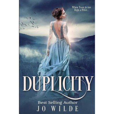 Duplicity - by  Jo Wilde (Paperback)