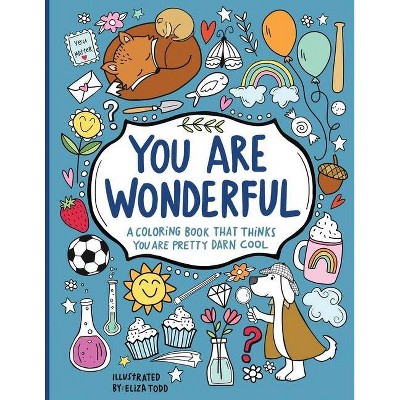 You Are Wonderful - by  Eliza Todd (Paperback)