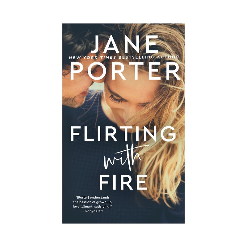 Flirting with Fire - by  Jane Porter (Paperback), 1 of 2