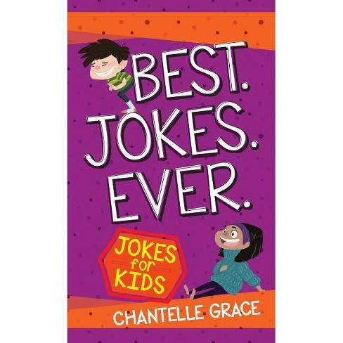 Best Jokes Ever Joke Books By Chantelle Grace Paperback Target