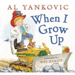 When I Grow Up - by  Al Yankovic (Hardcover) - 1 of 1