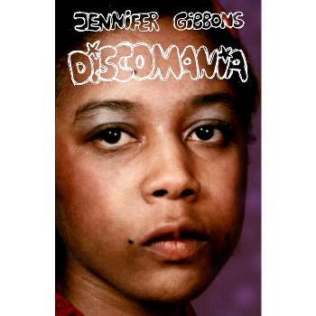 Discomania - by  Jennifer Gibbons (Paperback)