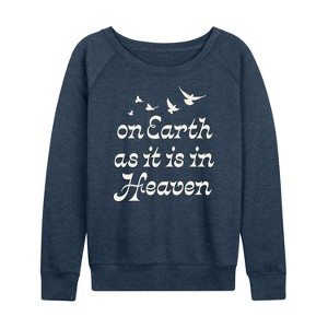 Women's - Instant Message - On Earth As It Is In Heaven Lightweight French Terry Slouchy - 1 of 4