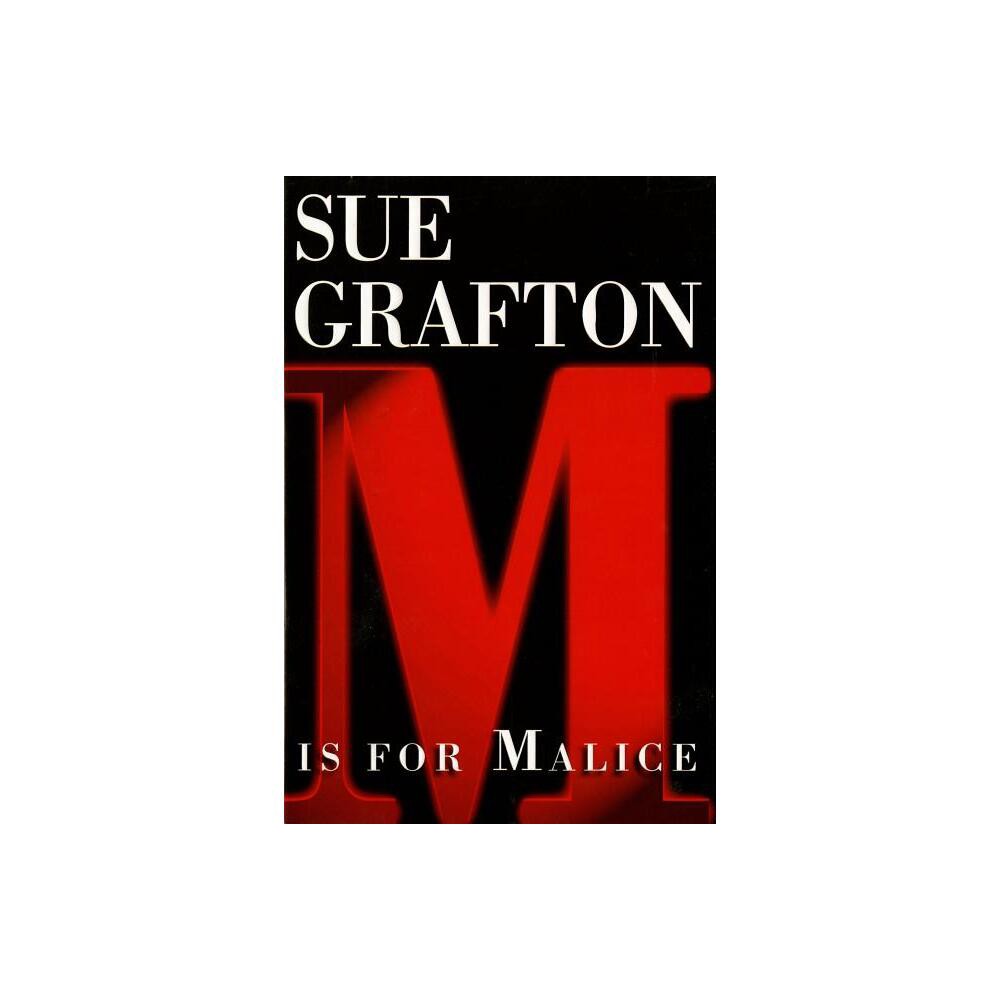 M Is for Malice - (Kinsey Millhone Alphabet Mysteries) by Sue Grafton (Hardcover)