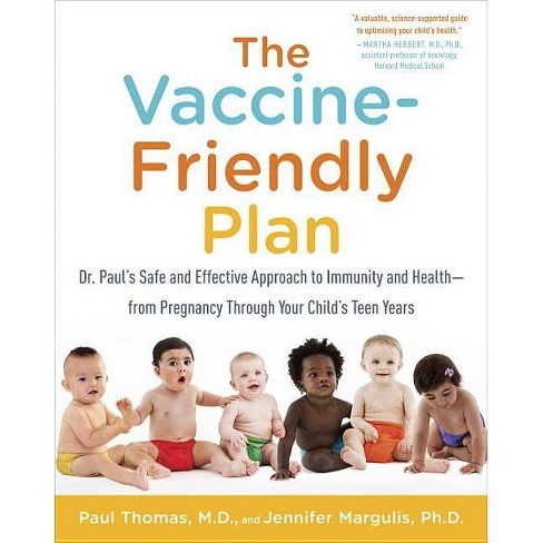 The Vaccine-Friendly Plan - by  Paul Thomas & Jennifer Margulis (Paperback) - image 1 of 1