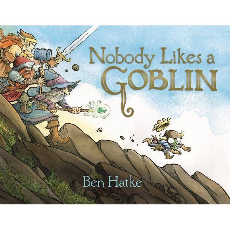 Nobody Likes a Goblin - by  Ben Hatke (Hardcover), 1 of 2