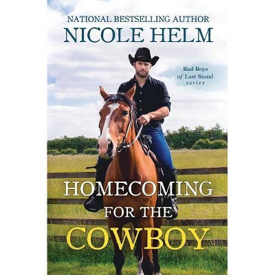 Homecoming for the Cowboy - by  Nicole Helm (Paperback)