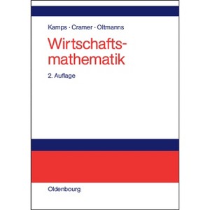 Wirtschaftsmathematik - 2nd Edition by  Udo Kamps & Erhard Cramer & Helga Oltmanns (Hardcover) - 1 of 1
