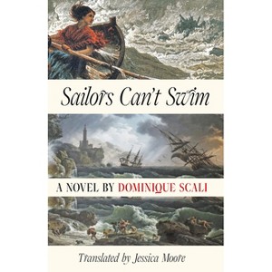 Sailors Can't Swim - by  Dominique Scali (Paperback) - 1 of 1