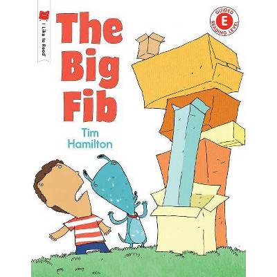 The Big Fib - (I Like to Read) by  Tim Hamilton (Paperback)