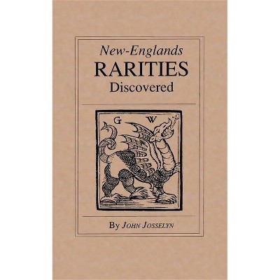 New England's Rarities Discovered - by  John Josselyn (Paperback)