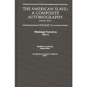 The American Slave--Mississippi Narratives - by  Jules Rawick (Hardcover) - 1 of 1