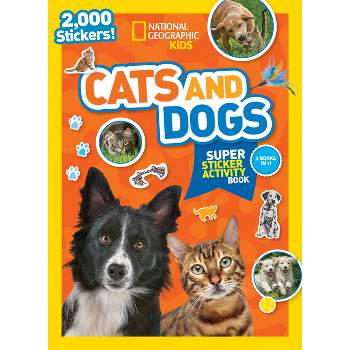 National Geographic Kids Cats and Dogs Super Sticker Activity Book - (Paperback)