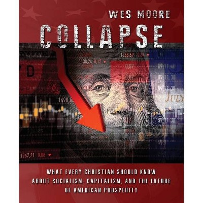 Collapse - by  Wes Moore (Paperback)