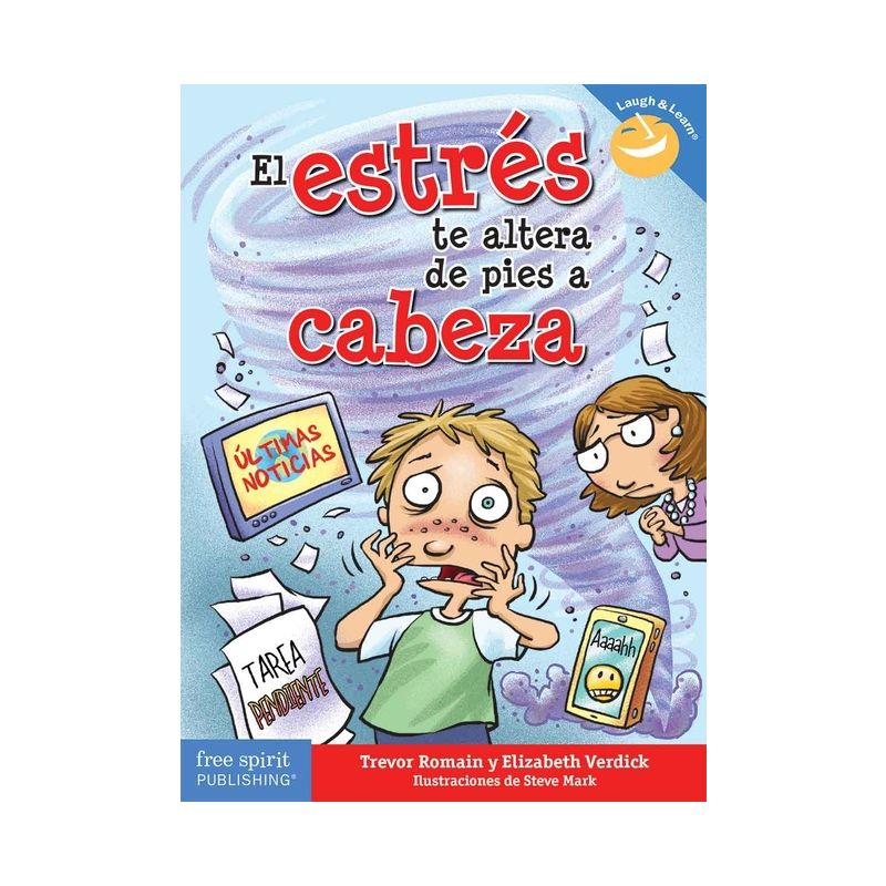 El Estrés Te Altera de Pies a Cabeza - (Laugh & Learn(r)) by  Trevor Romain & Elizabeth Verdick (Paperback), 1 of 2