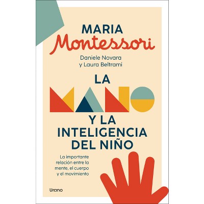 Mano Y La Inteligencia del Niño, La - by  Laura Beltrami (Paperback)