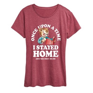Women's - Instant Message - Once Upon A Time Stayed Home Short Sleeve Graphic T-Shirt - 1 of 4