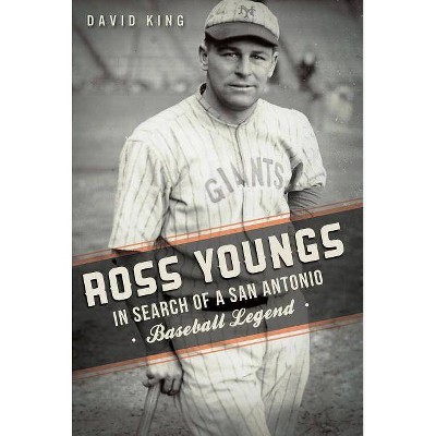 Ross Youngs - (Sports History) by  David King (Paperback)