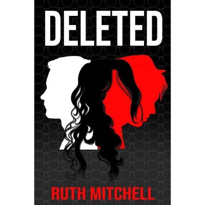 Deleted - by  Ruth Mitchell (Paperback)