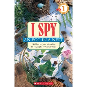 I Spy an Egg in a Nest (Scholastic Reader, Level 1) - (Scholastic Reader: Level 1) by  Jean Marzollo (Paperback) - 1 of 1