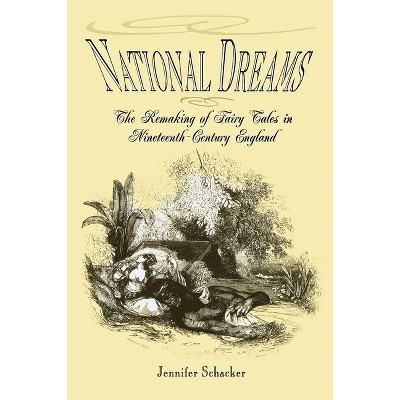 National Dreams - by  Jennifer Schacker (Paperback)