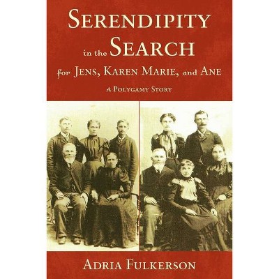 Serendipity in the Search for Jens, Karen Marie, and Ane - by  Adria Fulkerson (Paperback)