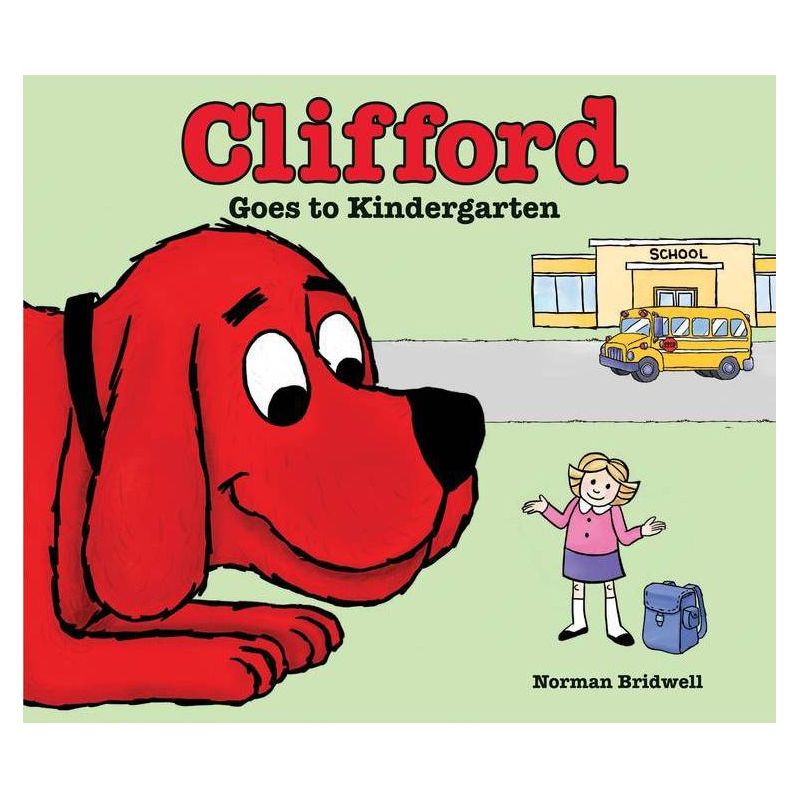 Clifford Goes to Kindergarten - by  Norman Bridwell (Hardcover), 1 of 2