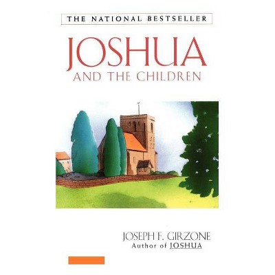 Joshua and the Children - by  Joseph F Girzone (Paperback)