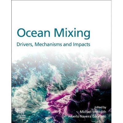 Ocean Mixing - by  Michael Meredith & Alberto Naveira Garabato (Paperback)