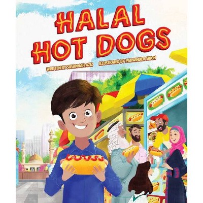 Halal Hot Dogs - by  Susannah Aziz (Hardcover)