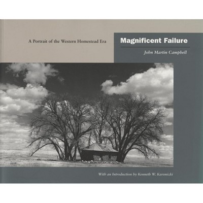 Magnificent Failure - by  John Martin Campbell & Kenneth W Karsmizki (Paperback)