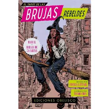 El Tarot de Las Brujas Rebeldes - by  Cecilia Lattari (Paperback)