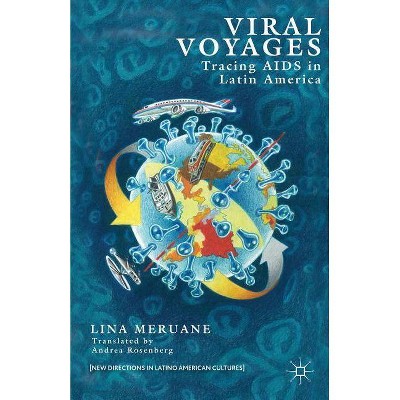 Viral Voyages - (New Directions in Latino American Cultures (Hardcover)) by  L Meruane (Hardcover)