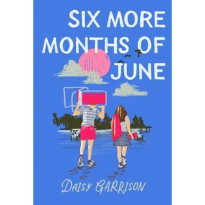 Six More Months of June - by Daisy Garrison - 1 of 1