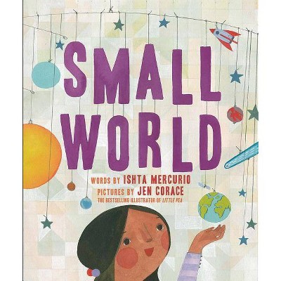 Small World - by  Ishta Mercurio (Hardcover)