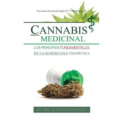 Cannabis Medicinal - by  Aaron Hammond (Paperback)