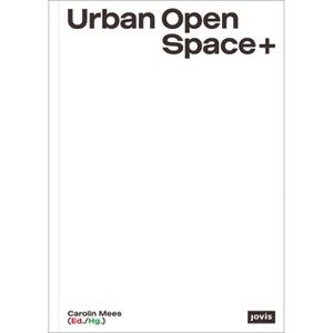 Urban Open Space+ - by  Carolin Mees (Paperback) - 1 of 1