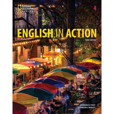 English in Action 4 - (English in Action, Third Edition) 3rd Edition by  Barbara H Foley & Elizabeth R Neblett (Paperback)