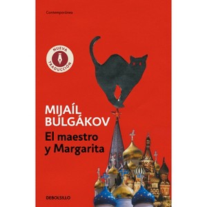 El Maestro Y Margarita (Nueva Traducción) / The Master and Margarita (New Translation) - by  Mijail Bulgakov (Paperback) - 1 of 1