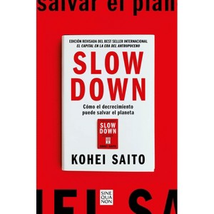 Slow Down (Spanish Edition) - by  Kohei Saito (Paperback) - 1 of 1