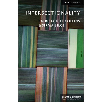 Intersectionality - (Key Concepts) 2nd Edition by  Patricia Hill Collins & Sirma Bilge (Paperback)