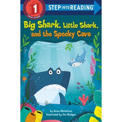 Big Shark, Little Shark, and the Spooky Cave - (Step Into Reading) by  Anna Membrino (Paperback)