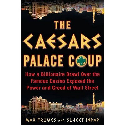 The Caesars Palace Coup - by  Sujeet Indap & Max Frumes (Hardcover)