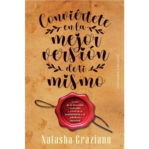 Conviertete En La Mejor Version de Ti Mismo - by  Natasha Graziano (Paperback) - image 1 of 1